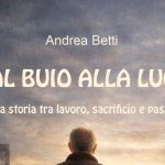 Andrea Betti presenta ‘Dal buio alla luce’: un viaggio di resilienza e successo imprenditoriale